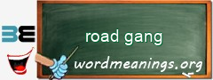 WordMeaning blackboard for road gang